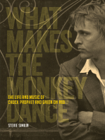 What Makes the Monkey Dance: The Life And Music Of Chuck Prophet And Green On Red