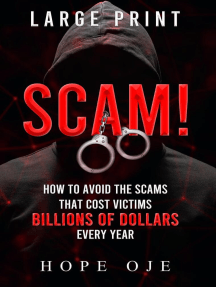 Jaqlin Fernandes Xxx - Scam! How to Avoid the Scams That Cost Victims Billions of Dollars Every  Year (Large Print) by Hope Oje - Ebook | Scribd