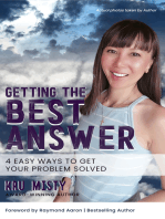Getting The Best Answer: 4 Easy Ways to Get Your Problem Solved
