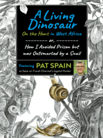 A Living Dinosaur: On the Hunt in West Africa: or, How I Avoided Prison but was Outsmarted by a Snail