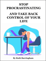 STOP PROCRASTINATING AND TAKE BACK CONTROL OF YOUR LIFE