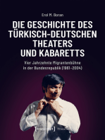 Die Geschichte des türkisch-deutschen Theaters und Kabaretts: Vier Jahrzehnte Migrantenbühne in der Bundesrepublik (1961-2004)
