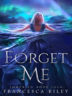 Forget Me: Immersed, #4