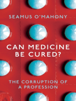 Can Medicine Be Cured?: The Corruption of a Profession