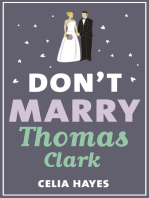 Don't Marry Thomas Clark: A fun feel-good romance