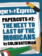 Papercuts 7: The Next to Last of the Mohicans