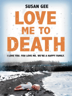 Love Me to Death: A spine-chilling psychological thriller with a startling twist