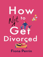 How Not to Get Divorced: A warm and funny tale of life and love for modern women everywhere