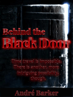 Behind the Black Door