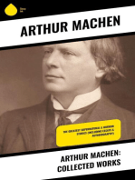 Arthur Machen: Collected Works: The Greatest Supernatural & Horror Stories (Including Essays & Autobiography)