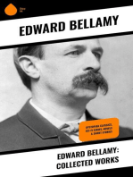 Edward Bellamy: Collected Works: Dystopian Classics, Sci-Fi Series, Novels & Short Stories