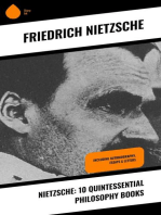 Nietzsche: 10 Quintessential Philosophy Books: Including Autobiography, Essays & Letters