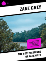 The Best Westerns of Zane Grey: The Ohio River Trilogy + The Purple Sage Saga + The Lone Star Ranger + The Border Legion