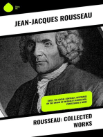 Rousseau: Collected Works: Emile, The Social Contract, Discourse on the Origin of Inequality Among Men, Confessions & more