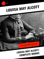 Louisa May Alcott: Complete Works: Novels, Short Stories, Plays & Poems