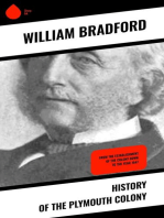 History of the Plymouth Colony: From the Establishment of the Colony Down to the Year 1647
