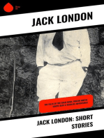 Jack London: Short Stories: 180 Tales of the Gold Rush, Frozen North, South Seas & Wildlife Adventures