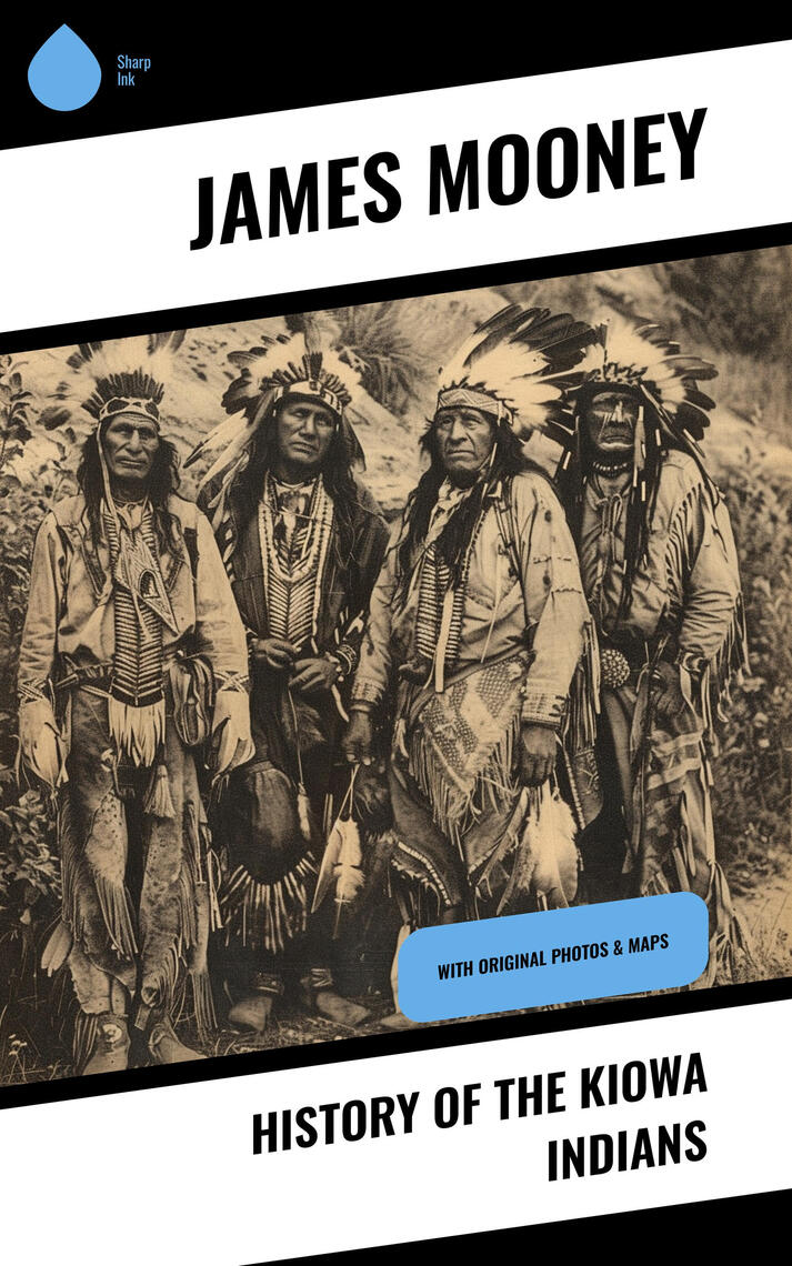 History of the Kiowa Indians by James Mooney - Ebook | Everand