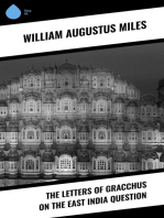 The Letters of Gracchus on the East India Question