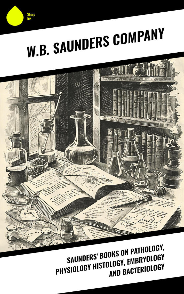 Saunders' Books on Pathology, Physiology Histology, Embryology and ...