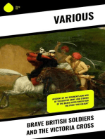 Brave British soldiers and the Victoria Cross: Account of the regiments and men of the British Army, and stories of the brave deeds which won the prize "for valour"