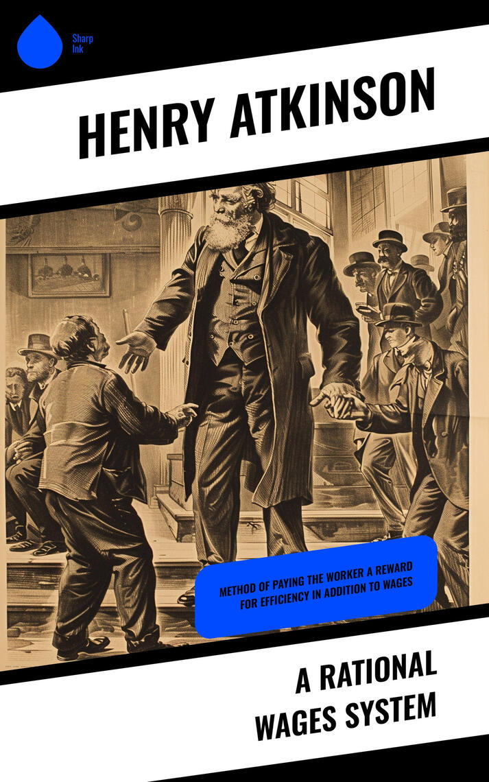 A Rational Wages System by Henry Atkinson (Ebook) - Read free for 30 days