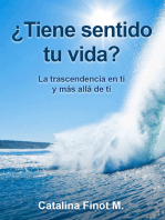 ¿Tiene sentido tu vida?: La trascendencia en ti y más allá de ti