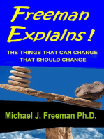 FREEMAN EXPLAINS!: THE THINGS THAT CAN CHANGE, THAT SHOULD CHANGE