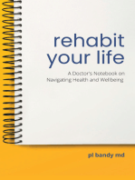 Rehabit Your Life: A Doctor’s Notebook on Navigating Health & Well-being