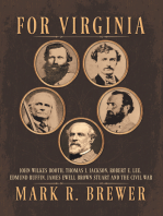 For Virginia: John Wilkes Booth, 			Thomas J. Jackson, Robert E. Lee, 			Edmund Ruffin, James Ewell Brown 			Stuart and the Civil War