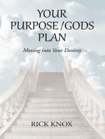 Your Purpose/Gods Plan: Moving into Your Destiny