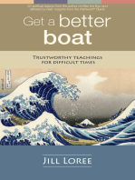 Get a Better Boat: Trustworthy Teachings for Difficult Times