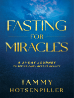 Fasting for Miracles: A 21-Day Journey to Seeing Faith Become Reality