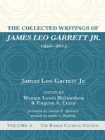 The Collected Writings of James Leo Garrett Jr., 1950–2015: Volume Six: The Roman Catholic Church