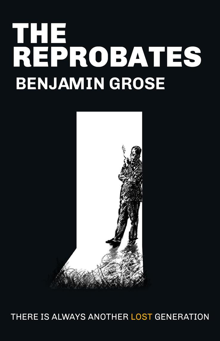 The Reprobates by Benjamin Grose