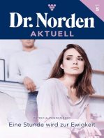 Eine Stunde wird zur Ewigkeit: Dr. Norden Aktuell 5 – Arztroman