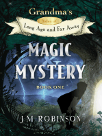 Grandma's Tales of Long Ago and Far Away: Book One: Magic and Mystery