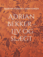 Adrian Bekker - Liv og slægt: Herredsfogeden fra Hollænderbyen