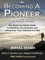 Becoming a Pioneer - A Book Series - Book 2: The Month-By-Month Guide to Doubling Your Business and Taking over Your Industry in a Year