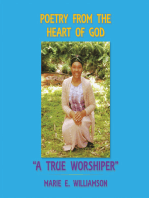 Poetry from the Heart of God "A True Worshiper"