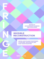 Invisible Reconstruction: Cross-disciplinary responses to natural, biological and man-made disasters