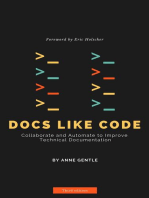 Docs Like Code: Collaborate and Automate to Improve Technical Documentation