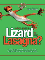 Who Put a Lizard in My Lasagna?
