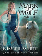Mark of the Wolf: Part Three: Mark of the Wolf Trilogy, #3