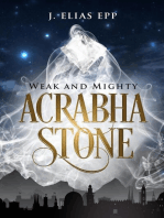 Weak and Mighty: Acrabha Stone, #2