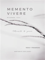 Memento Vivere: Ricorda, vivi         Momenti di poesia