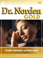 Große Mädchen weinen nicht: Dr. Norden Gold 55 – Arztroman