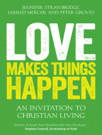 Love Makes Things Happen: An Invitation to Christian Living