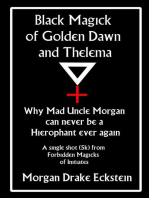 Black Magick of Golden Dawn and Thelema: Why Mad Uncle Morgan can never be a Hierophant ever again