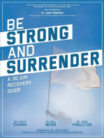 Be Strong and Surrender: A 30 Day Recovery Guide